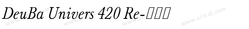 DeuBa Univers 420 Re字体转换